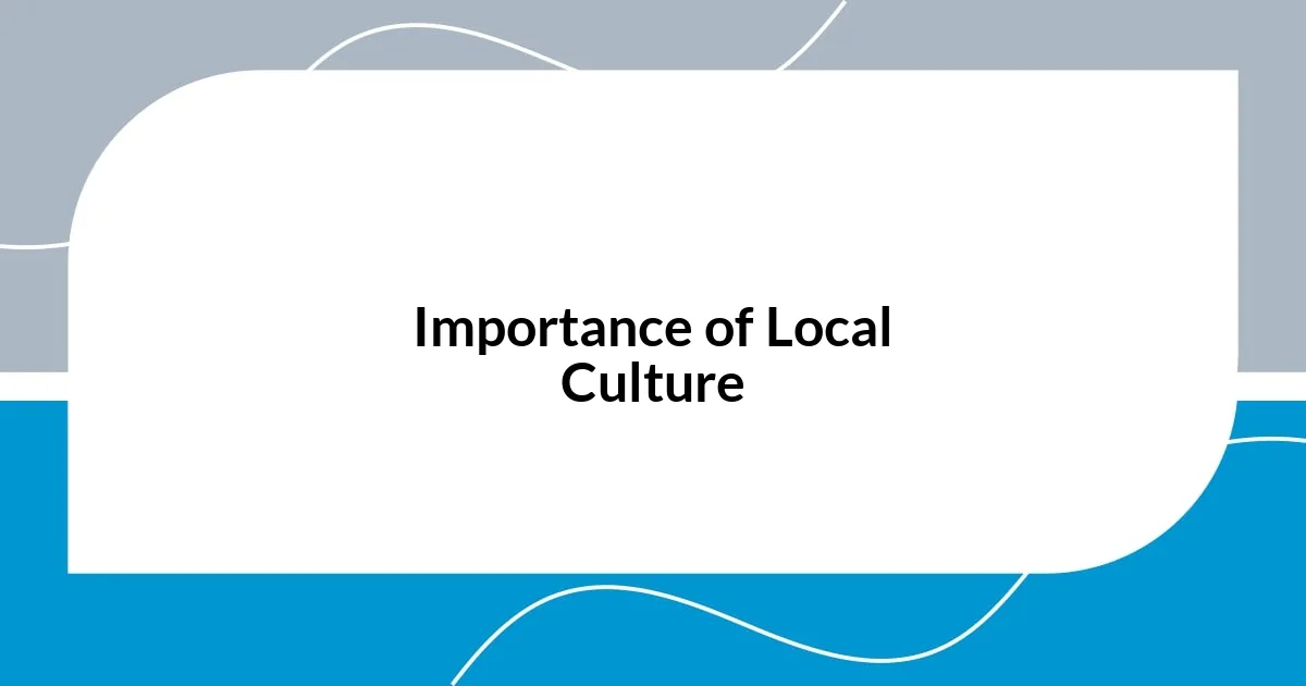 Importance of Local Culture