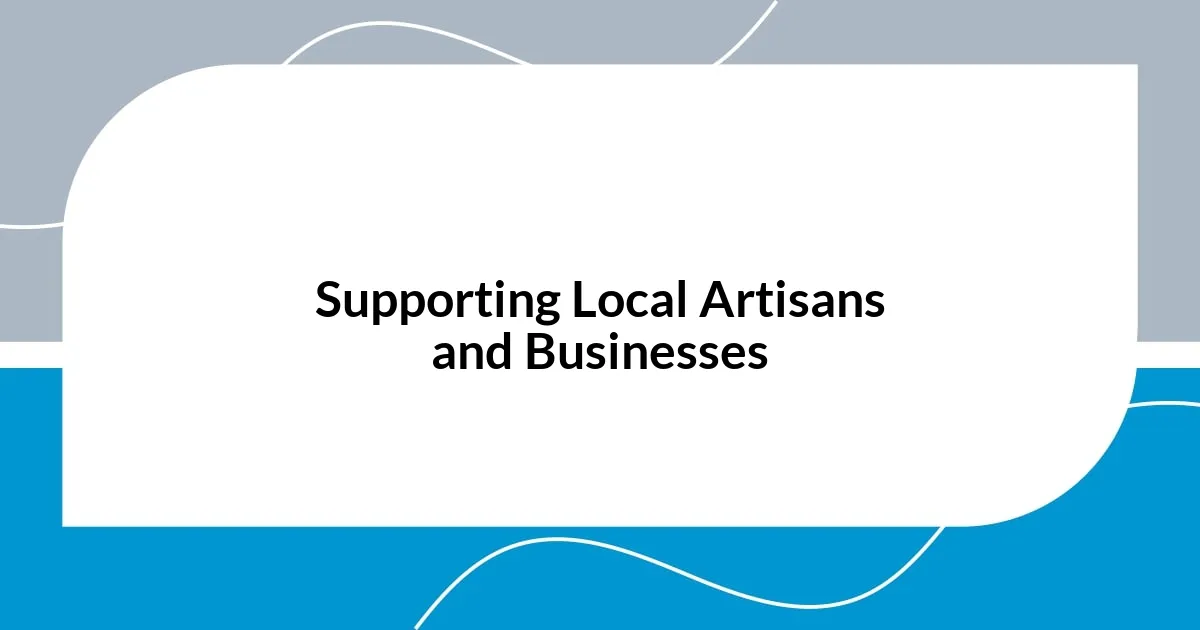 Supporting Local Artisans and Businesses