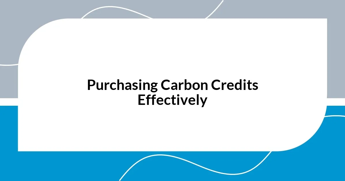 Purchasing Carbon Credits Effectively