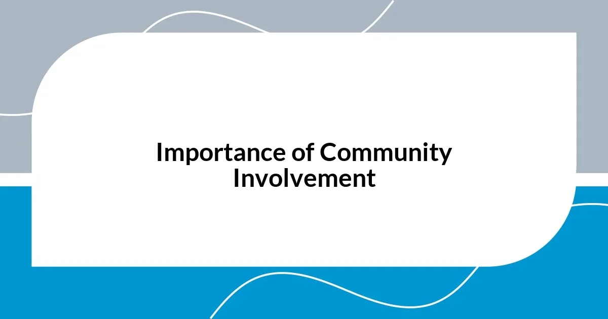 Importance of Community Involvement