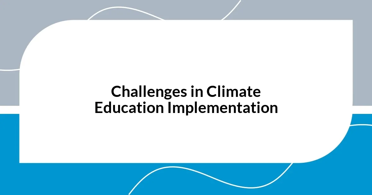 Challenges in Climate Education Implementation