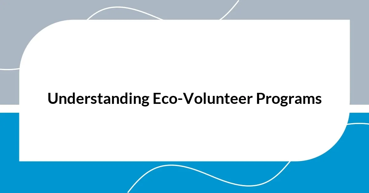 Understanding Eco-Volunteer Programs