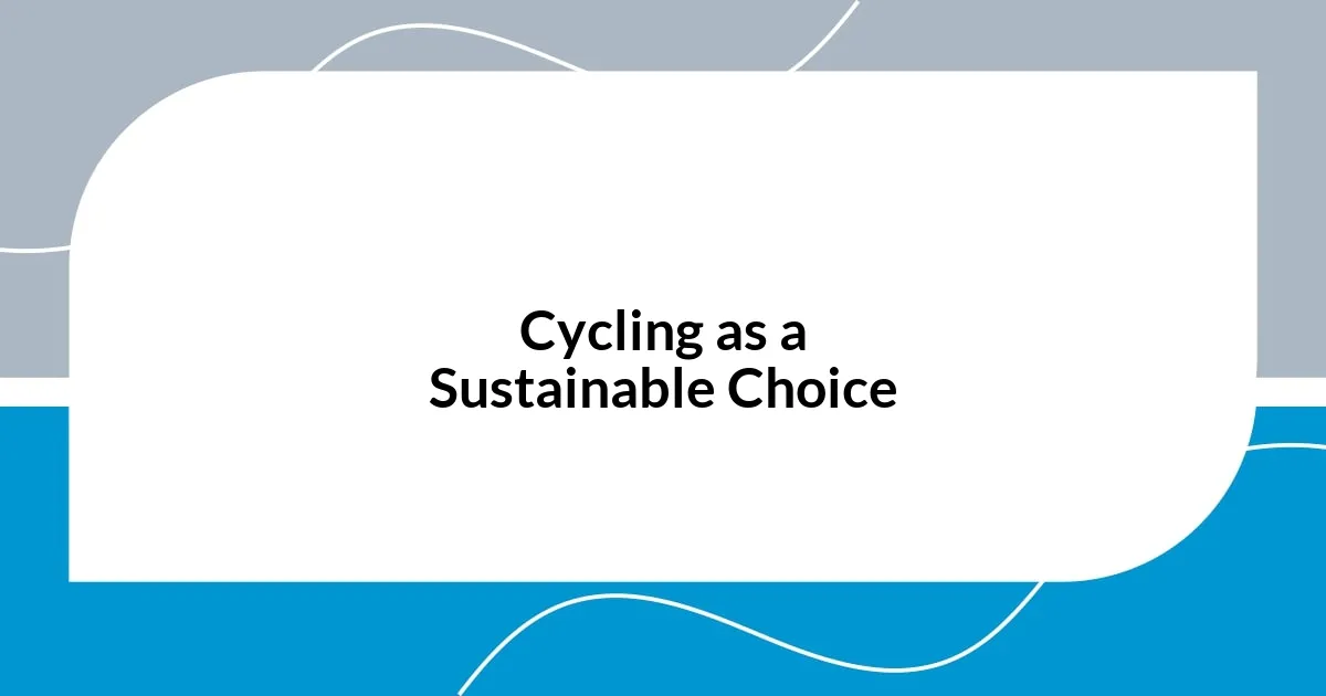 Cycling as a Sustainable Choice