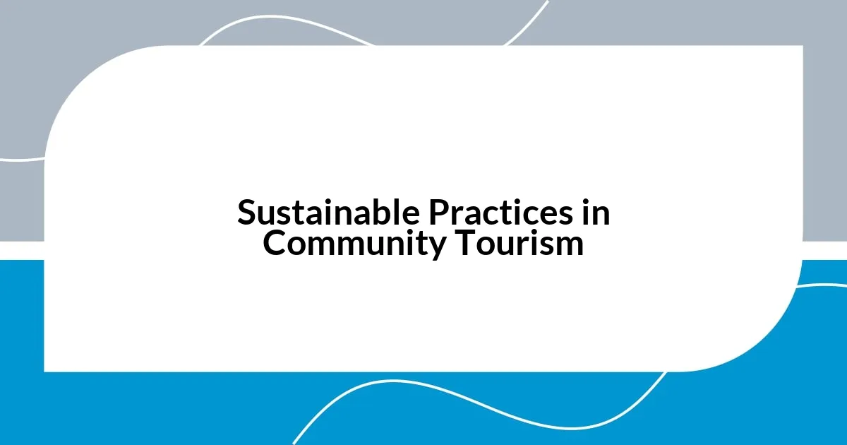 Sustainable Practices in Community Tourism