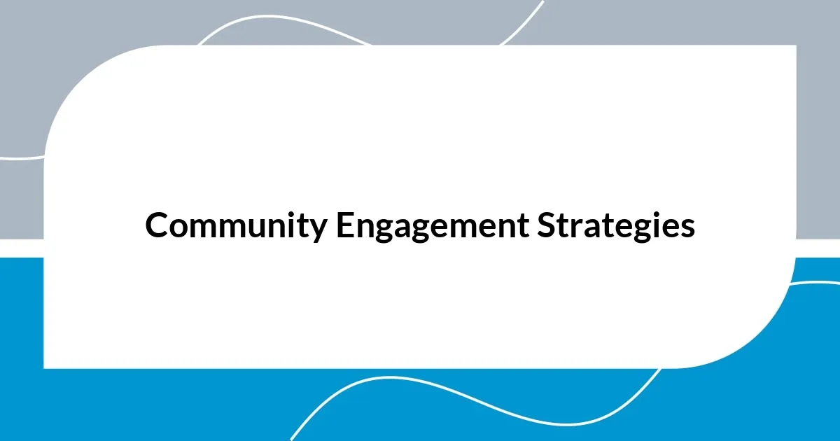 Community Engagement Strategies