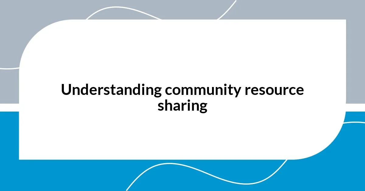 Understanding community resource sharing